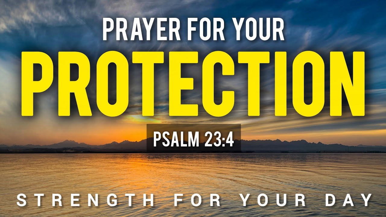 Prayer for Protection to Guard Your Day | Psalm 23 | Powerful Morning Prayer