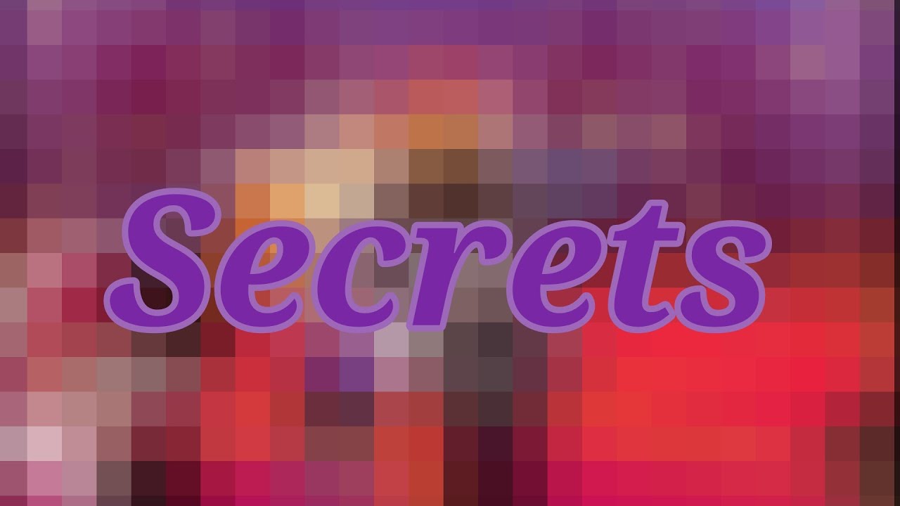 Secrets || ty Niji (my sister) for helping meh ||