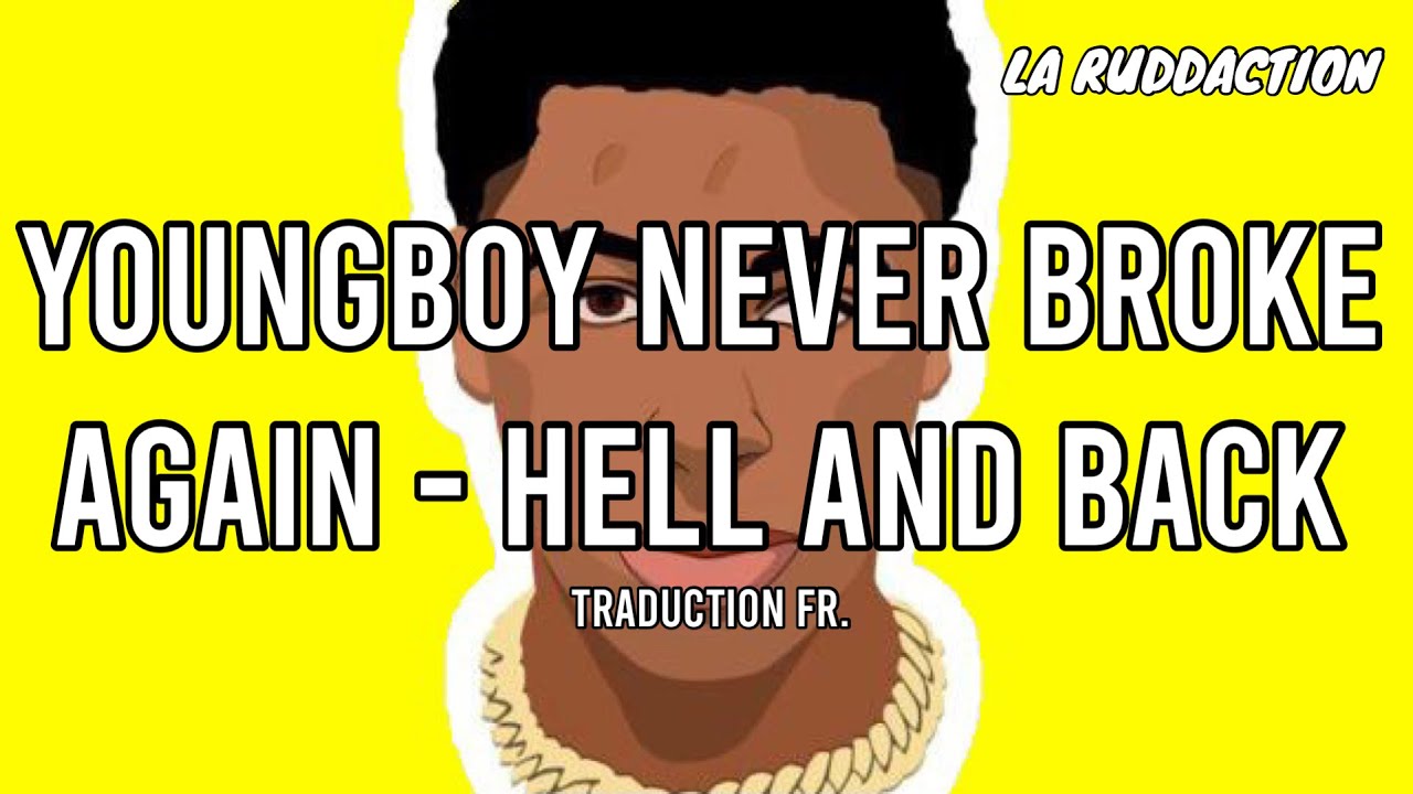 [Traduction fran&ccedil;aise 🇫🇷] NBA YoungBoy - Hell and Back &bull; LA RUDDACTION