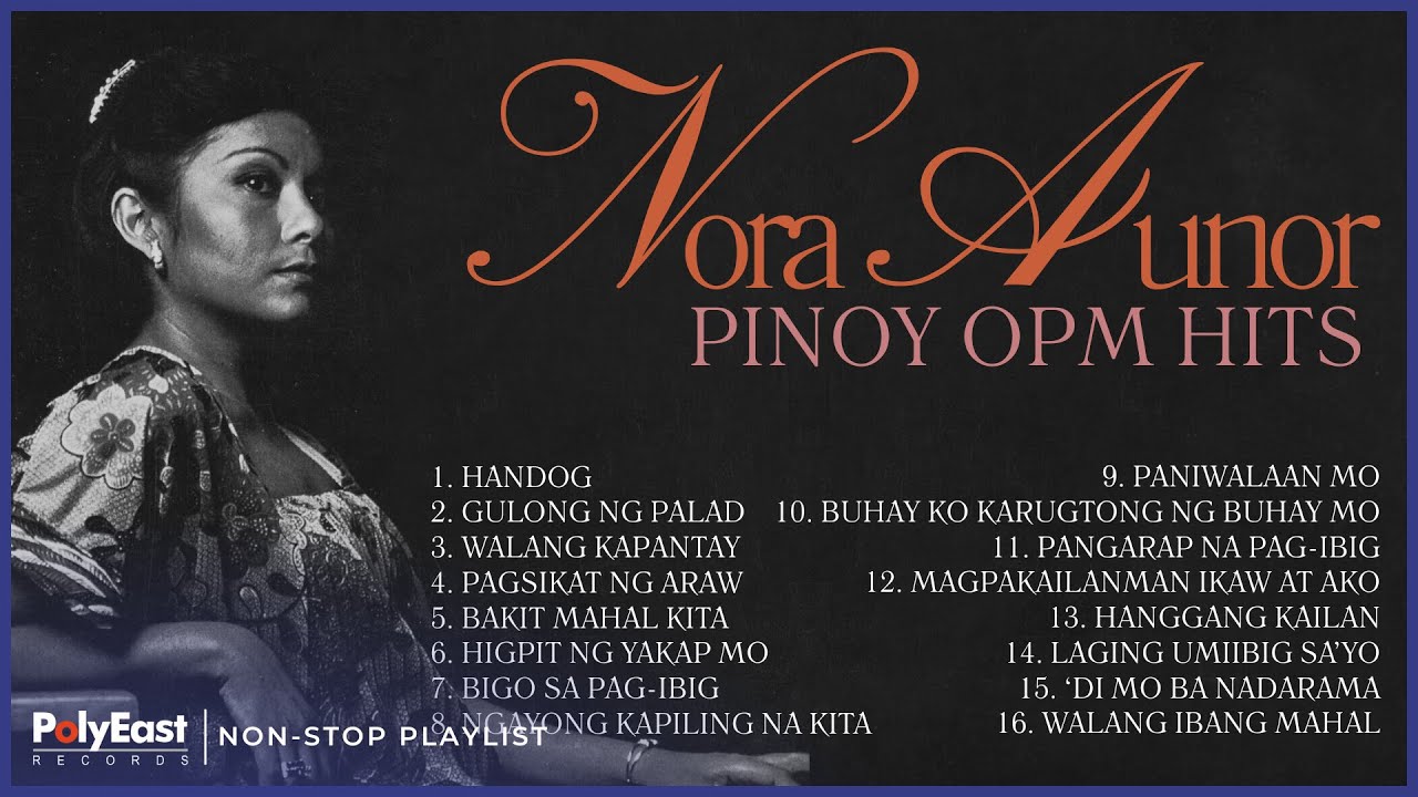 Pinoy OPM Hits: Nora Aunor | Non-Stop Playlist