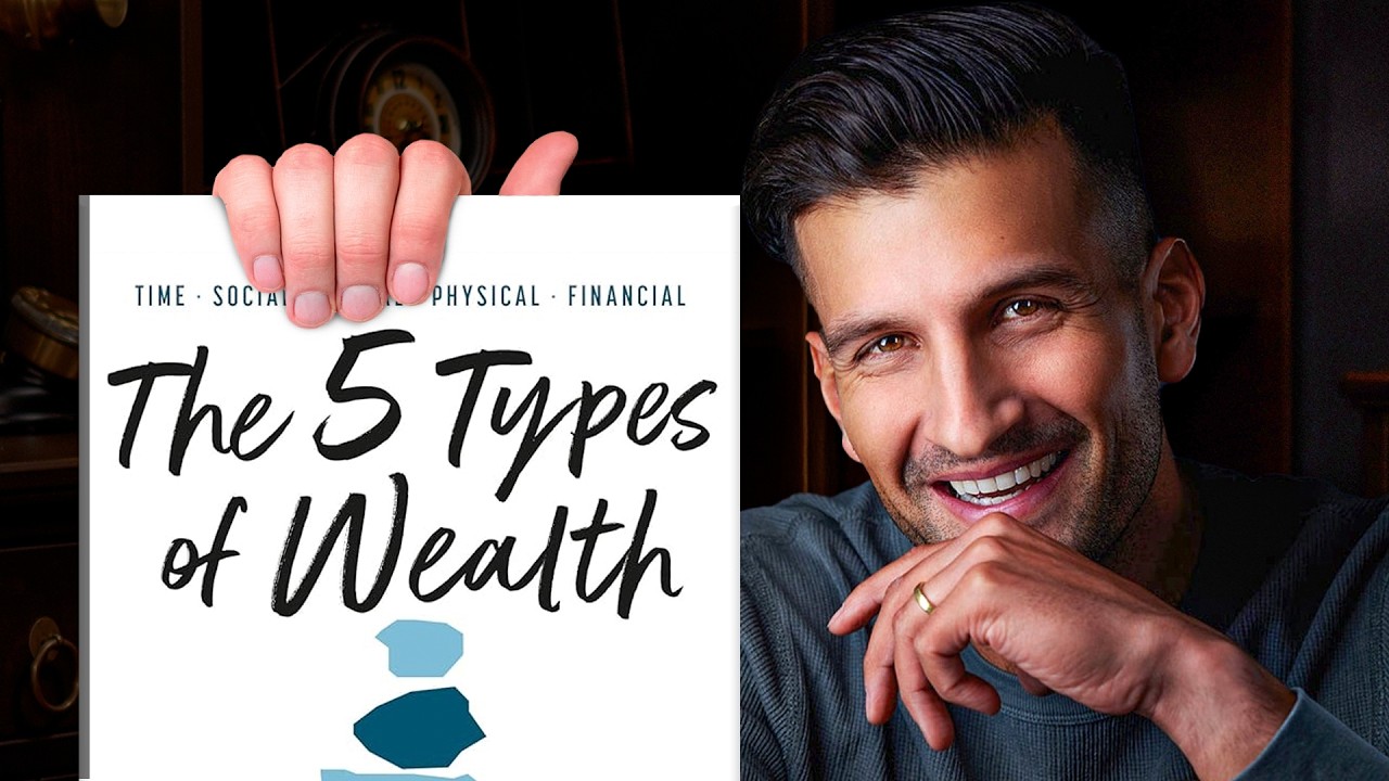 Sahil Bloom: The 5 Types of Wealth You’re Ignoring