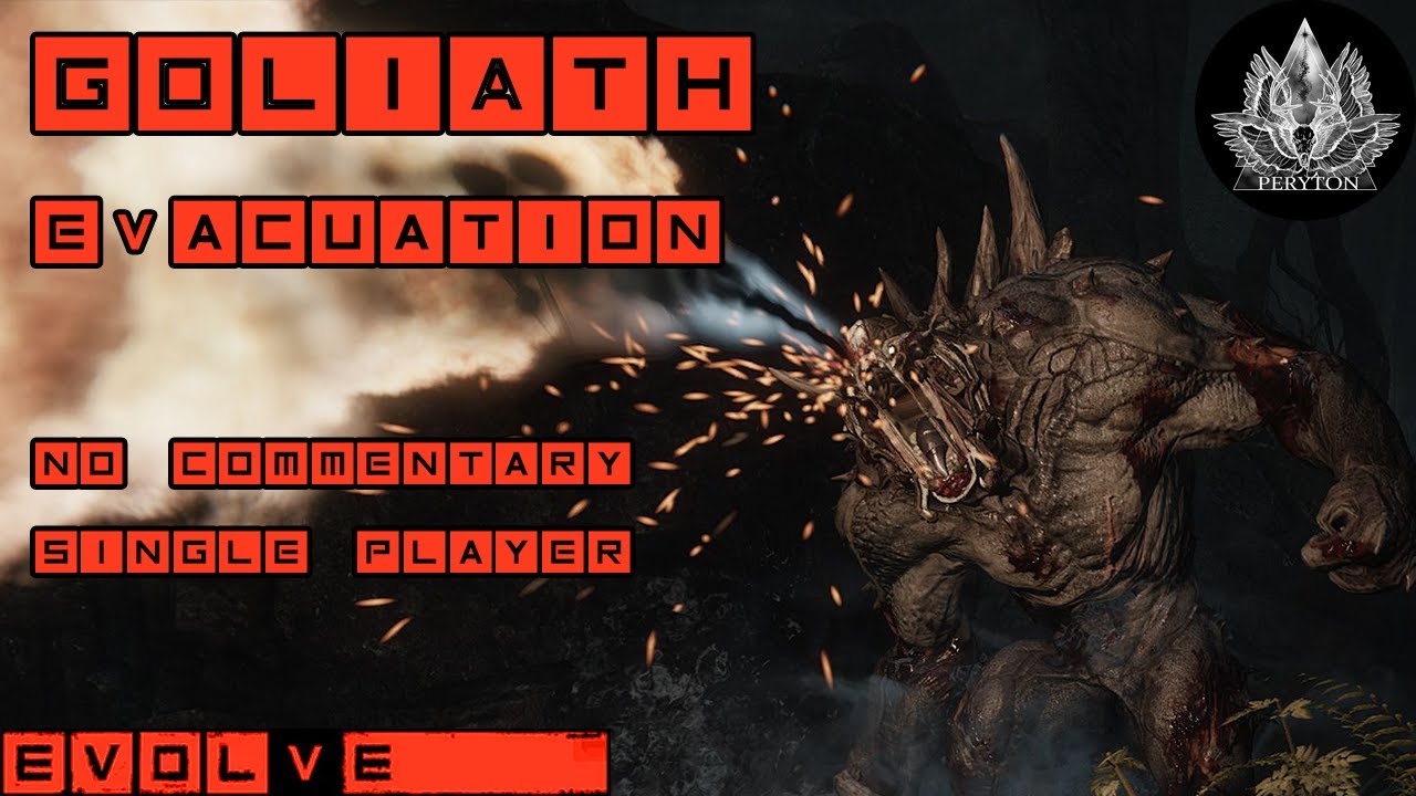 Goliath Evacuation NC SP [Evolve Legacy E001]