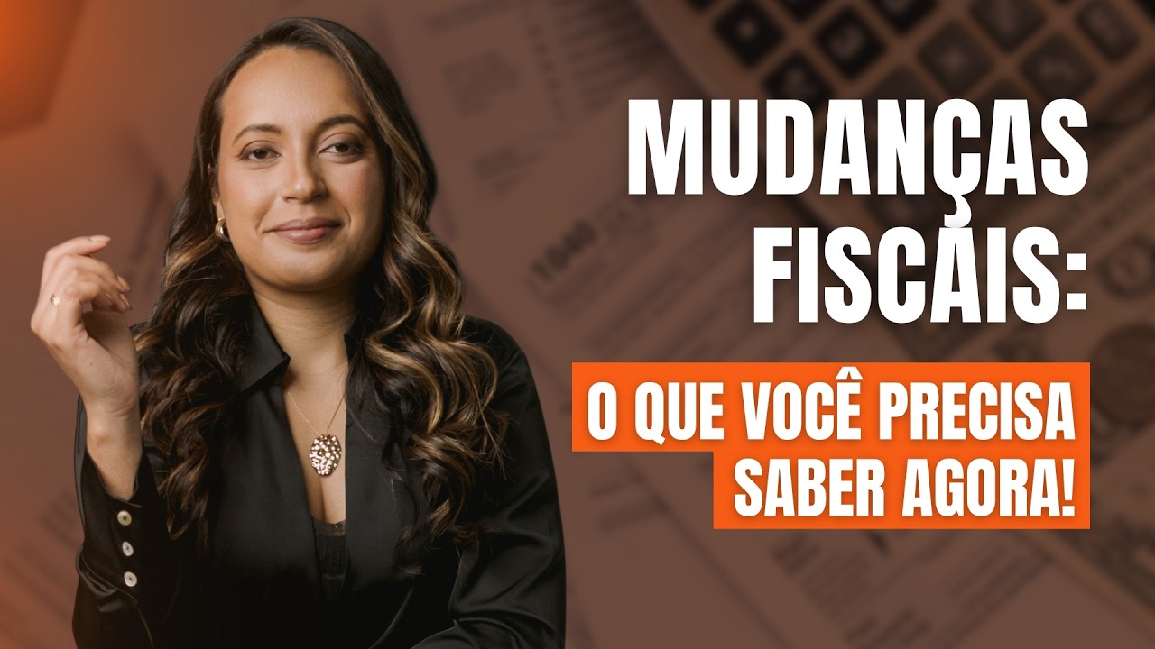 Mudanças Fiscais: O Que Você Precisa Saber Agora!