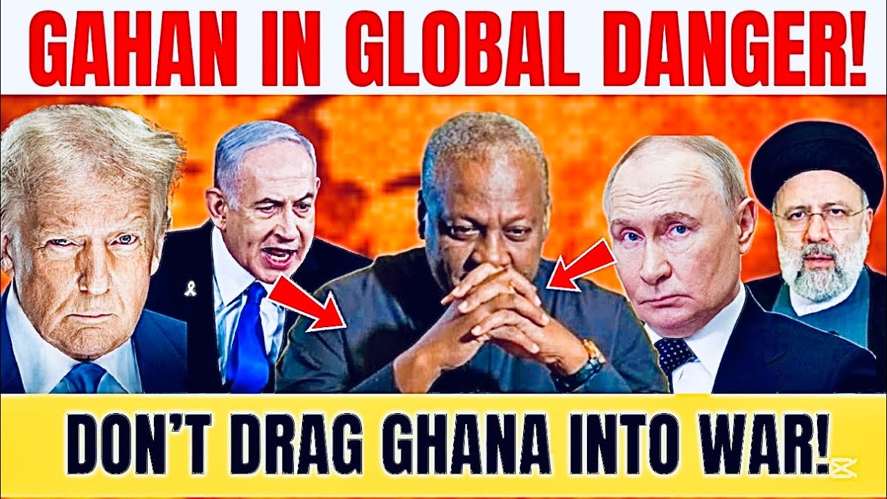 Israel Wants Ghana’s Support Against Iran… Is Ghana Being Dragged Into A Dangerous Global War?