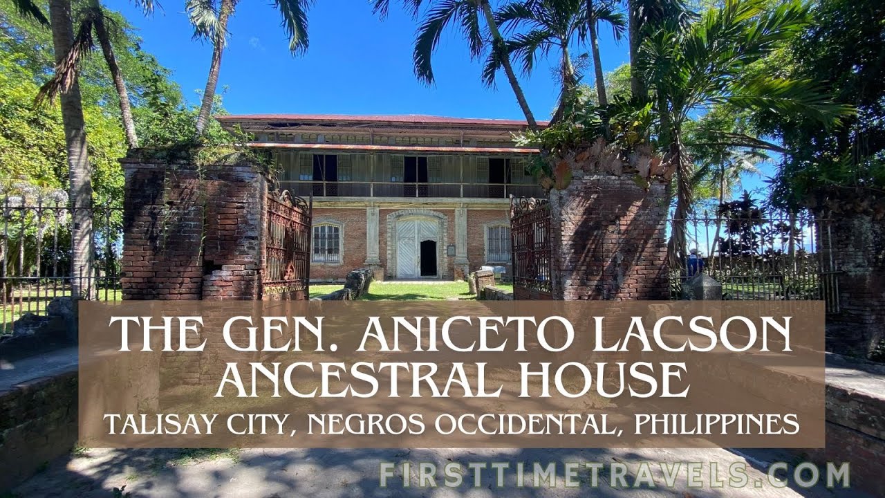 The Gen. Aniceto Lacson Ancestral House