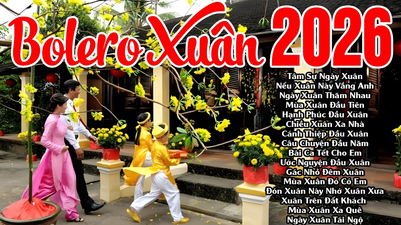 Tâm Sự Ngày Xuân, Ngày Xuân Thăm Nhau...LK Nhạc Xuân Bolero 2026 Hay Nhất Mùa Tết BÍNH NGỌ 2026
