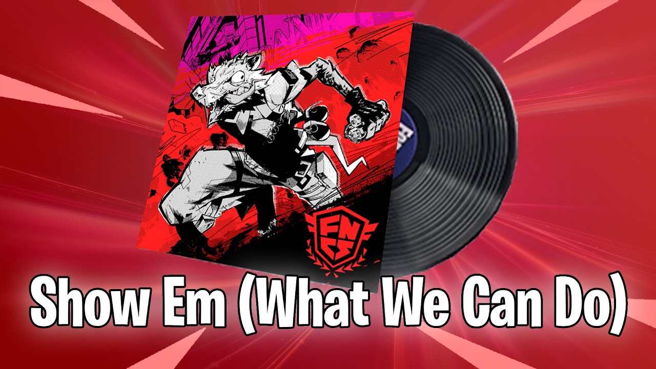 🎶FORTNITE - Música Show Em (What We Can Do) [Show Em (What We Can Do) Music]