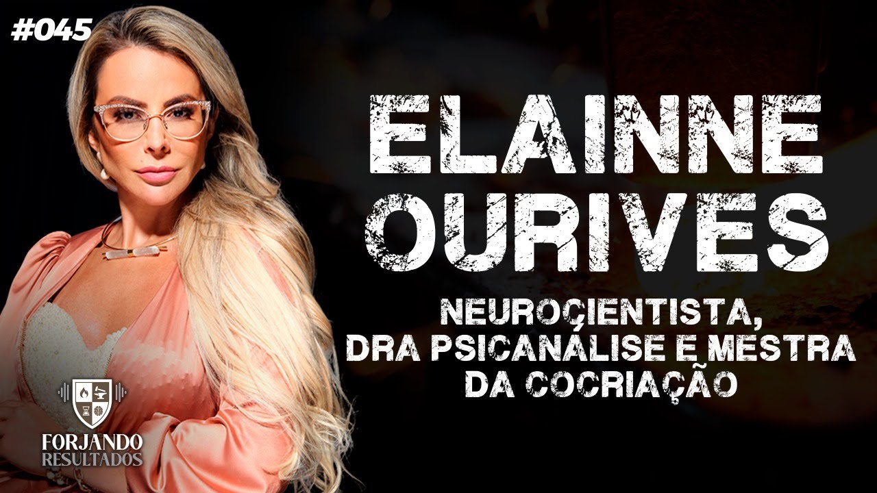 ELAINNE OURIVES - FORJANDO RESULTADOS #045