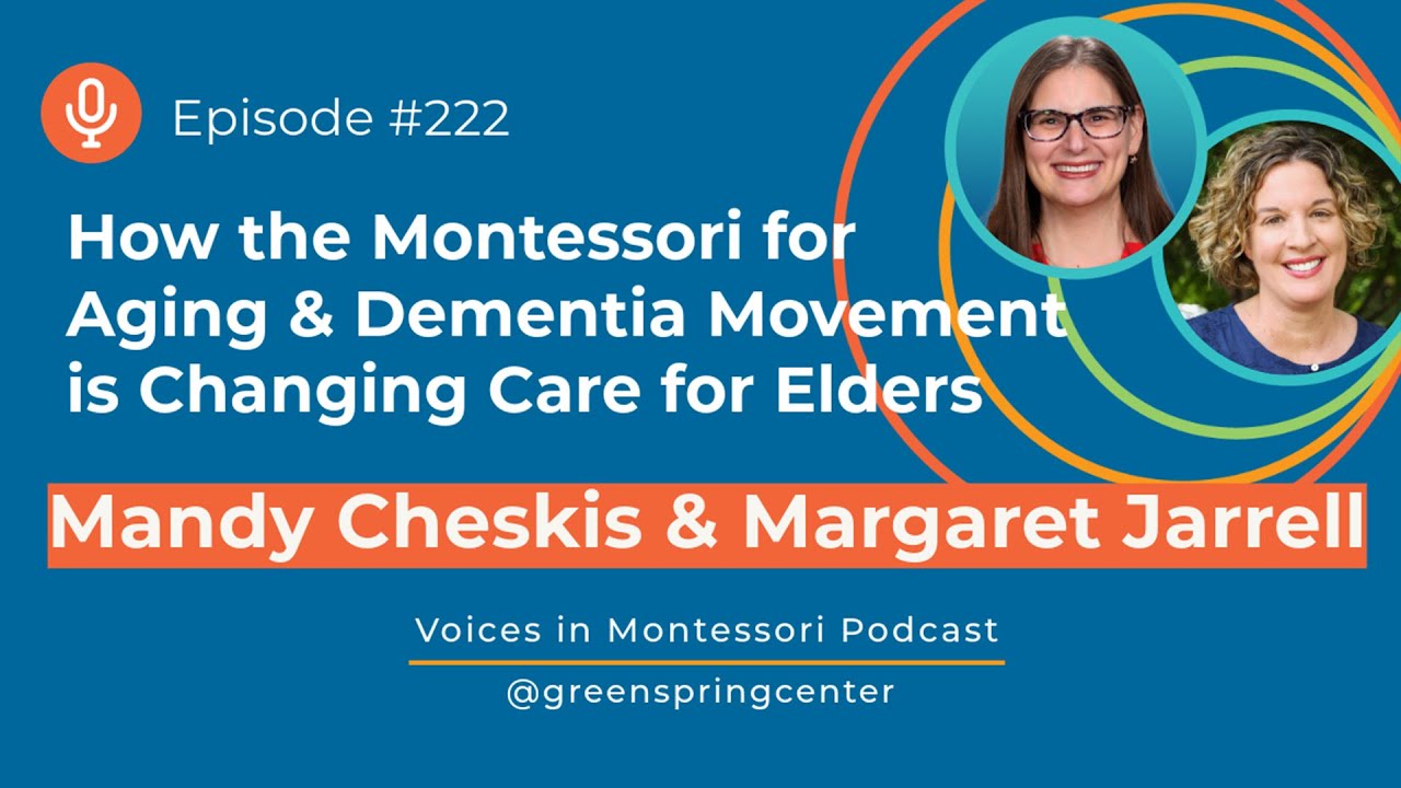 How the Montessori for Aging and Dementia Movement is Changing Care for Elders| Voices in Montessori