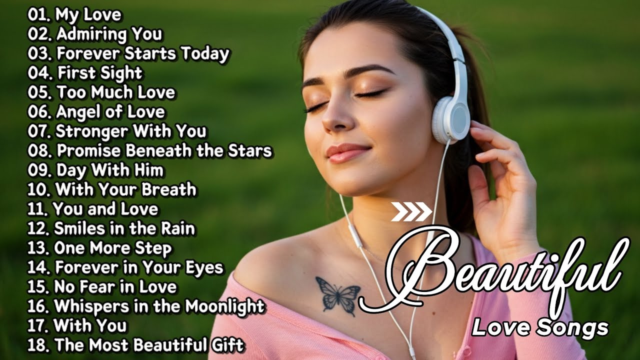 Beautiful Love Songs Playlist 💘 | 'My Love' to 'The Most Beautiful Gift' | Love Ballads