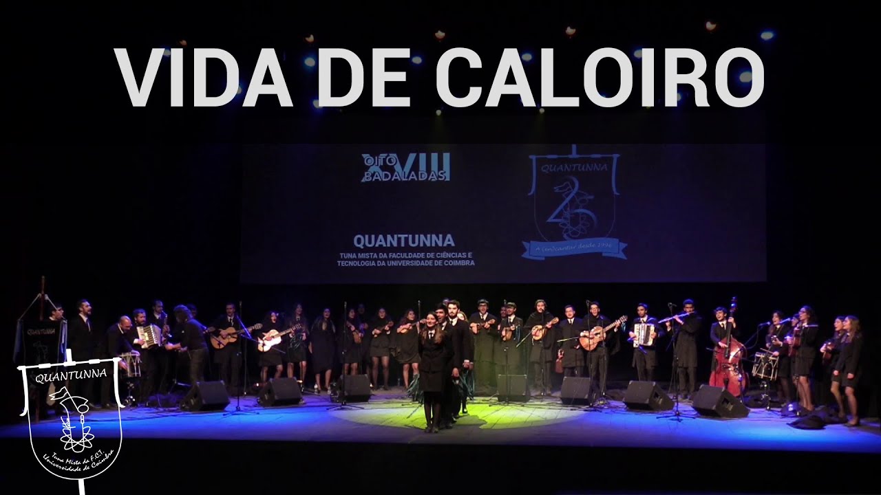 Quantunna - Vida de Caloiro (XVIII Oito Badaladas)