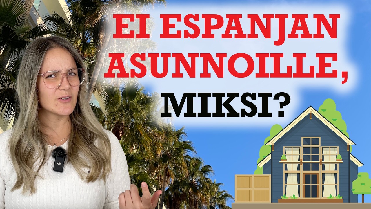 ÄLÄ SIJOITA ESPANJAN ASUNTOIHIN - 10 syytä