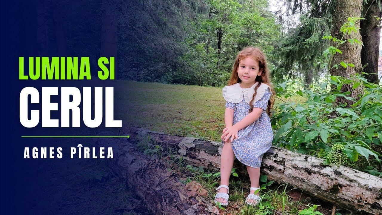 Lumina si cerul | Agnes Pîrlea