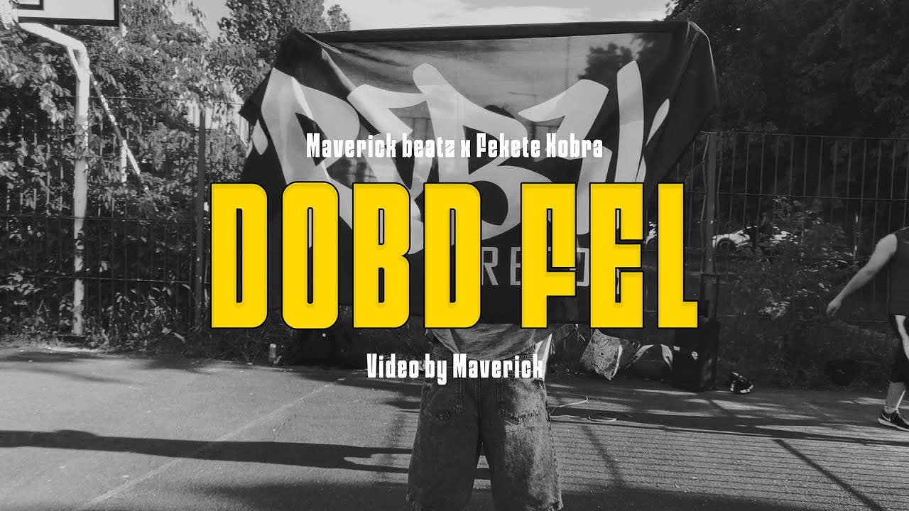 MAVERICK BEATZ X FEKETE KOBRA - DOBD FEL (OFFICIAL MUSIC VIDEO)