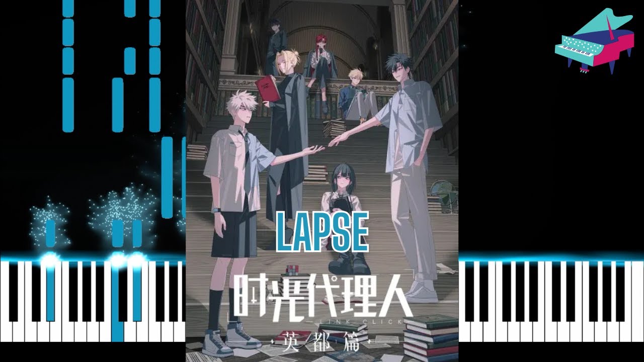 Lapse - Link Click: Bridon Arc - Piano Cover & SHEET MUSIC