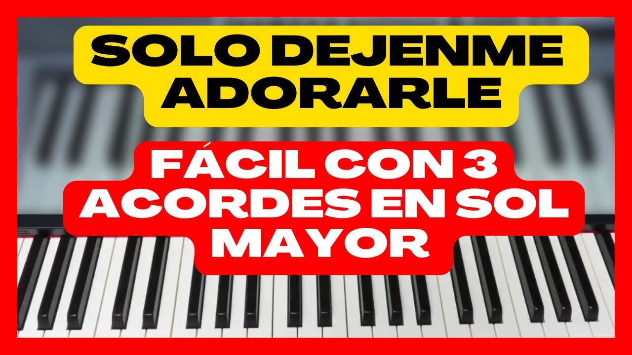 SOLO DEJENME ADORARLE PIANO TUTORIAL FÁCIL ✅CON 3 ACORDES BIEN EXPLICADO🔥