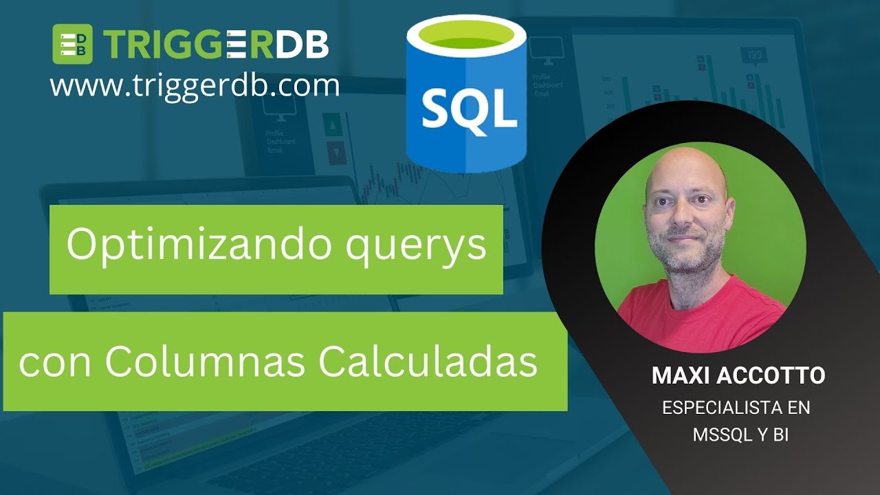 Cómo optimizar consultas SQL usando Columnas Calculadas e índices
