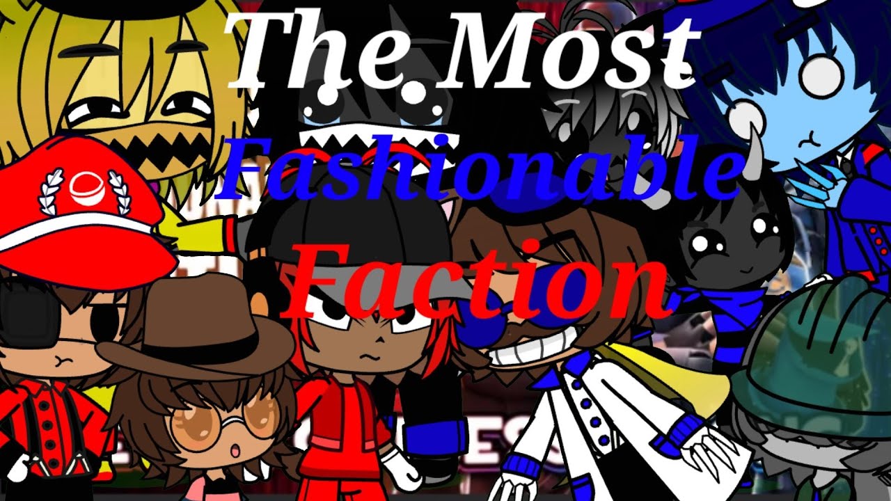 The Ethans React to TF2 song: The Most Fashionable Faction by The Stupendium (Gacha Club) (Old)