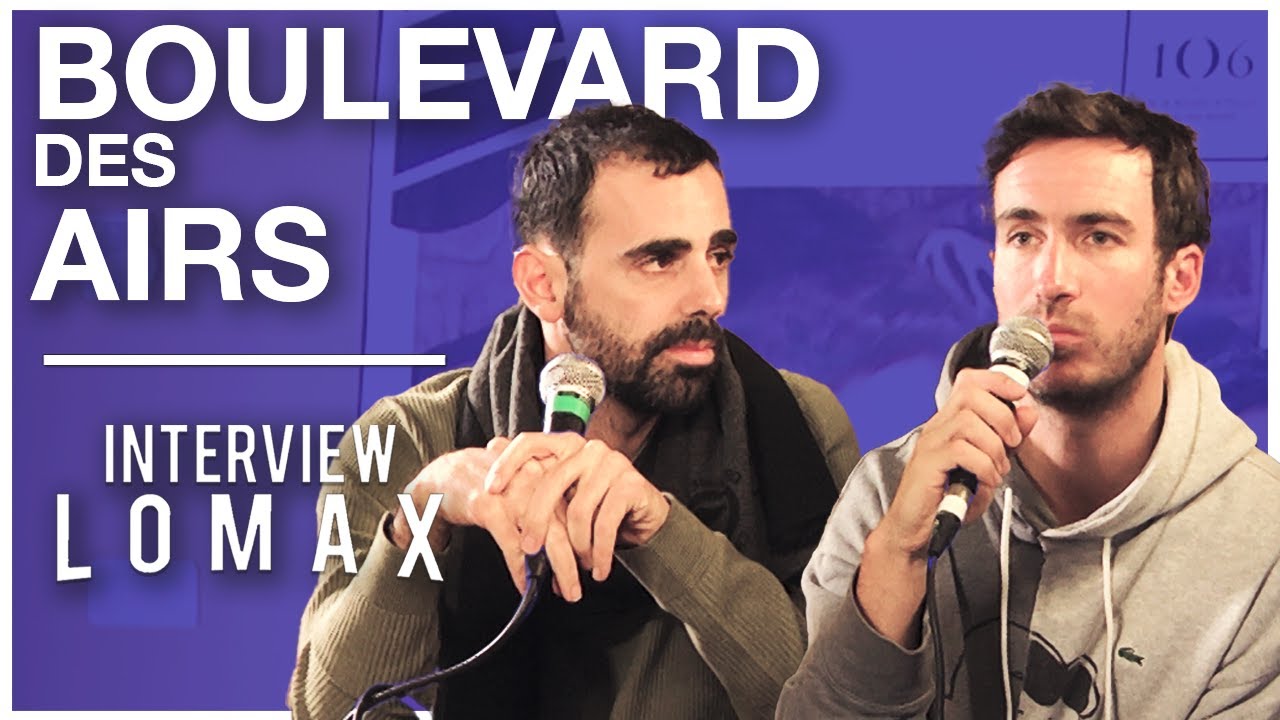 Bouelvard des Airs- Interview Lomax