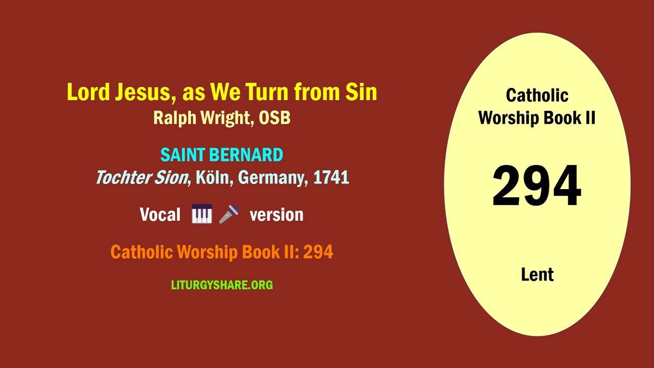 Lord Jesus, as We Turn from Sin  [Wright / SAINT BERNARD]  vocal