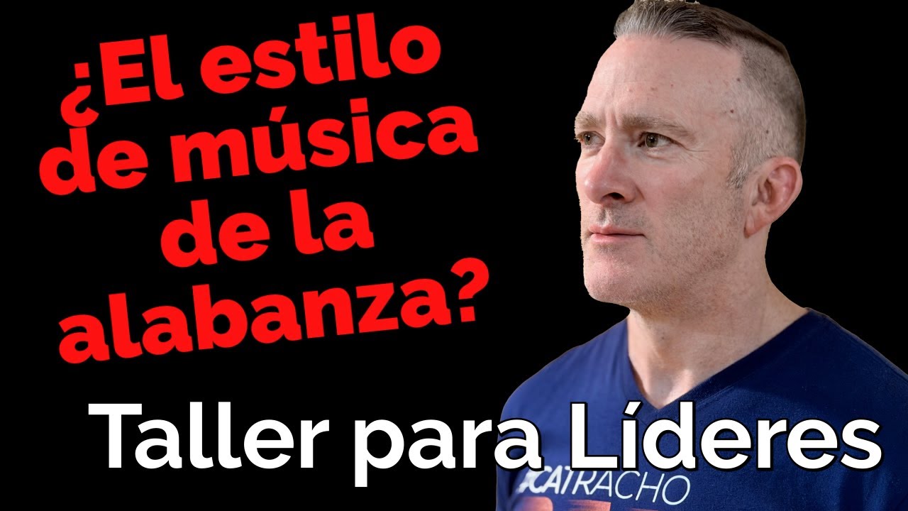 ¿Cuál debe ser el estilo de música que utilizamos en la iglesia? | Un Taller para Líderes #226