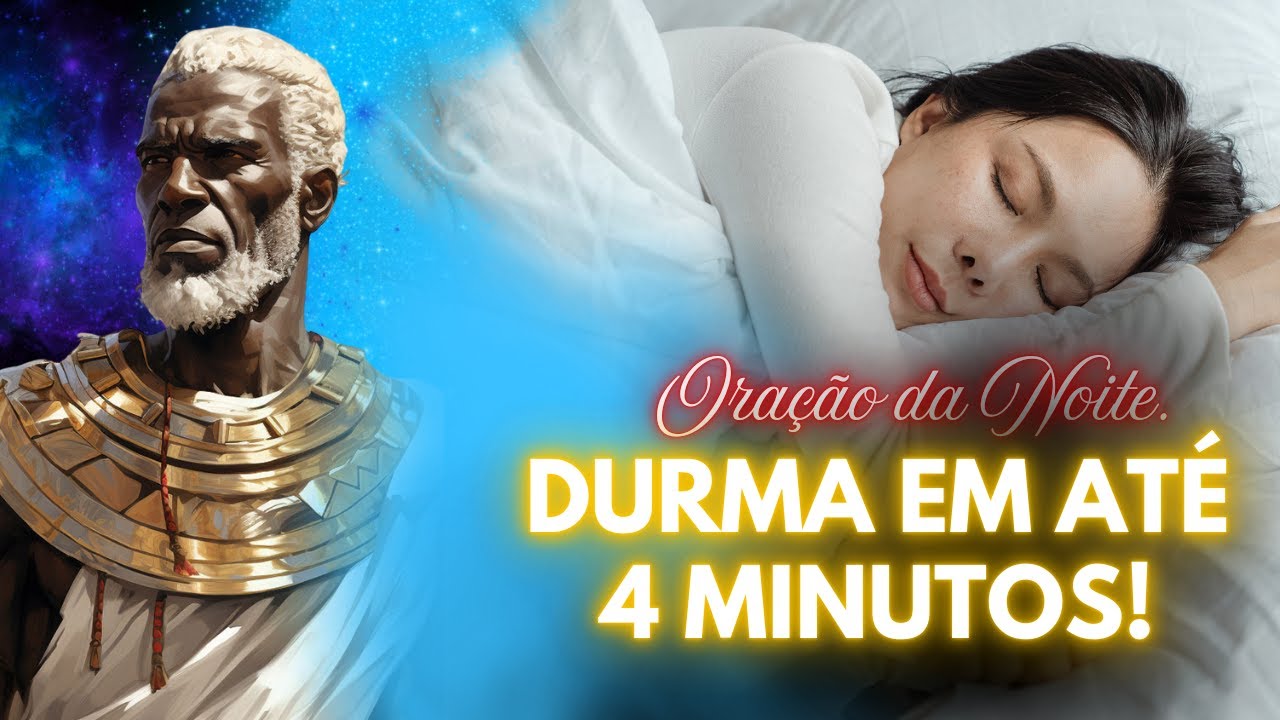 ORAÇÃO DA NOITE. - A SAGRADA PROTEÇÃO de OXALÁ para que DURMA em MENOS DE 4 MINUTOS.