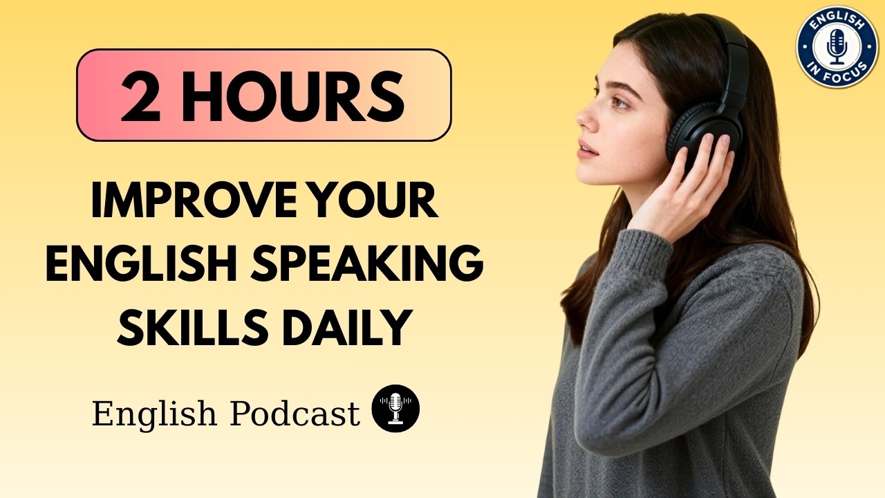 Improve Your English Speaking Skills Daily | Daily English Listening & Speaking Practice Podcast
