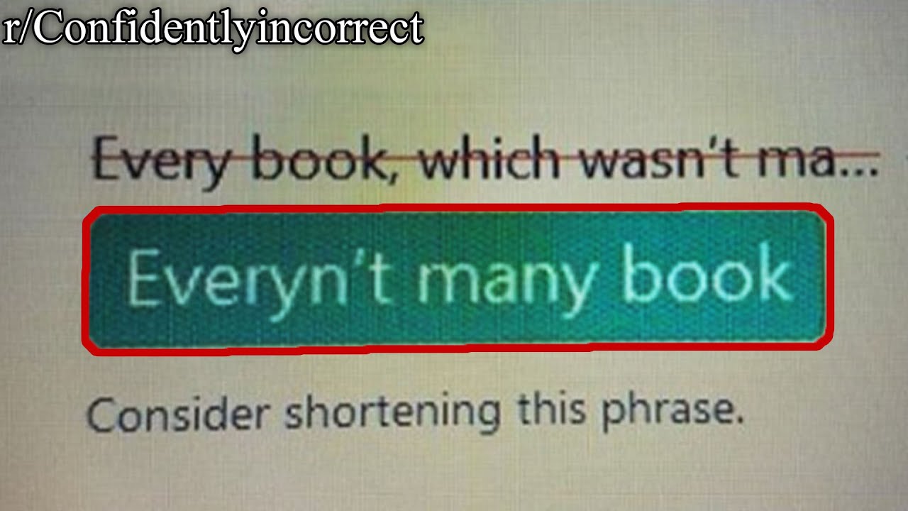 r/Confidentlyincorrect | Everyn't many book