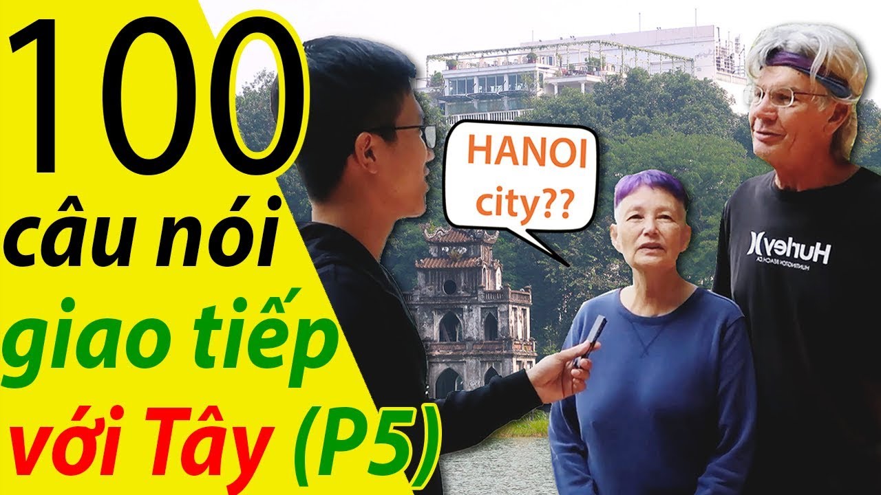 NGƯỜI NƯỚC NGOÀI THÍCH GÌ NHẤT VỀ HÀ NỘI? - WHAT DO YOU LIKE THE MOST ABOUT HANOI?