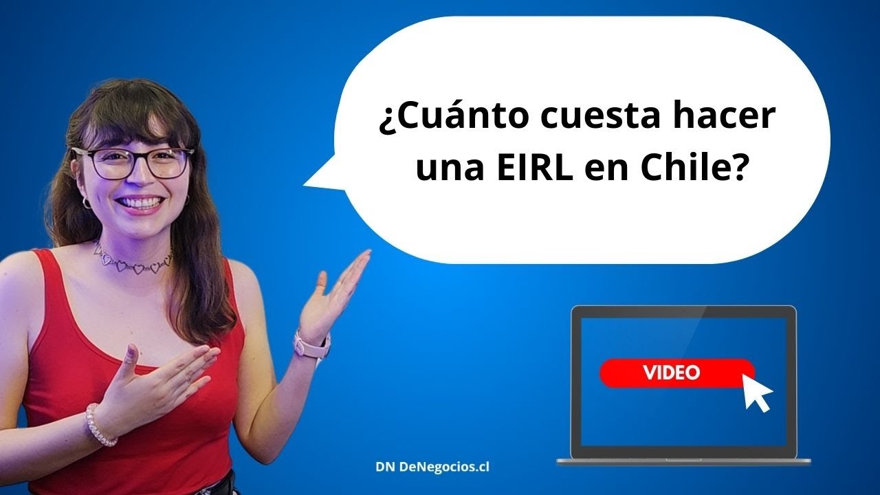 &iquest;Cu&aacute;nto cuesta hacer una EIRL en Chile?
