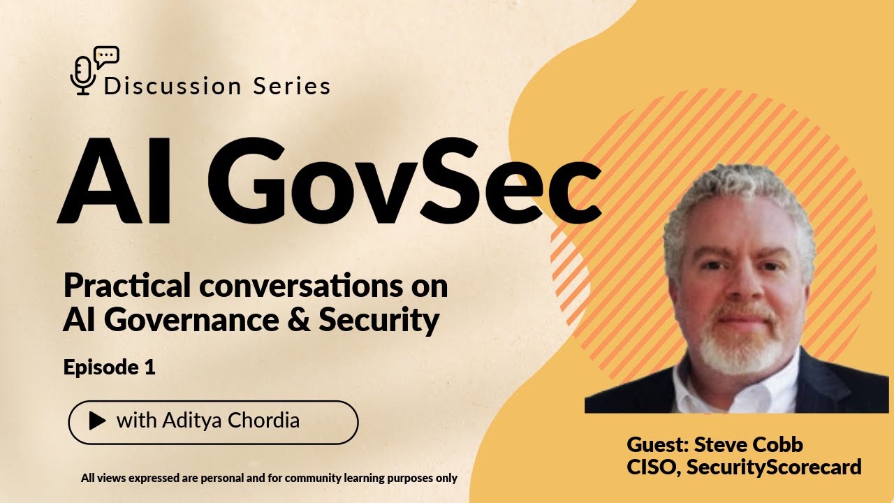 AI GovSec Discussion Series | Steve Cobb, CISO — SecurityScorecard