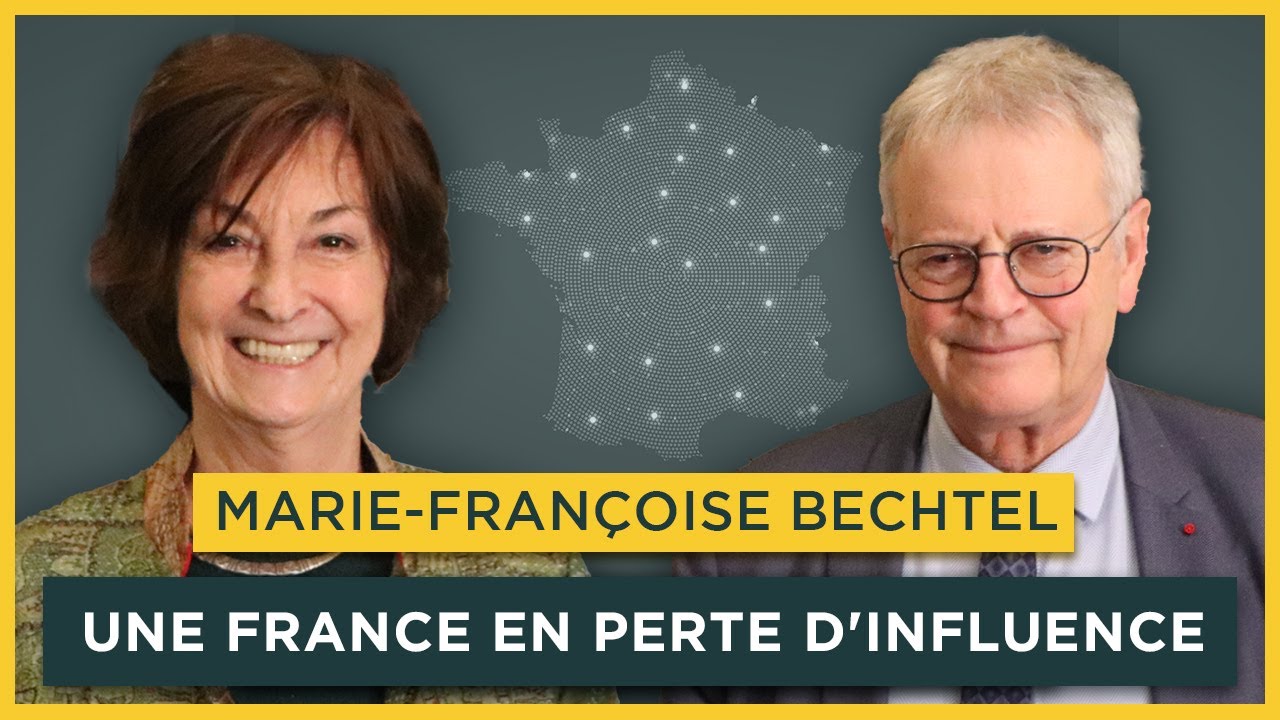 Une France en perte d'influence. Avec Marie-Françoise Bechtel | Entretiens géopo