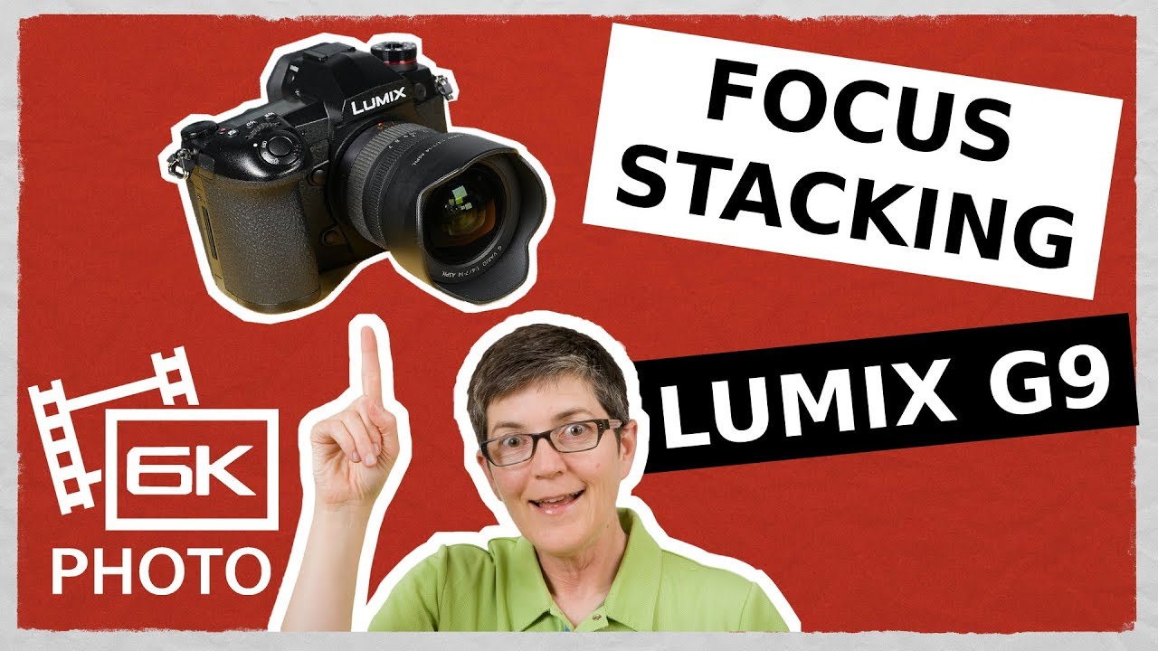 Lumix G9 Focus Stacking for Landscapes