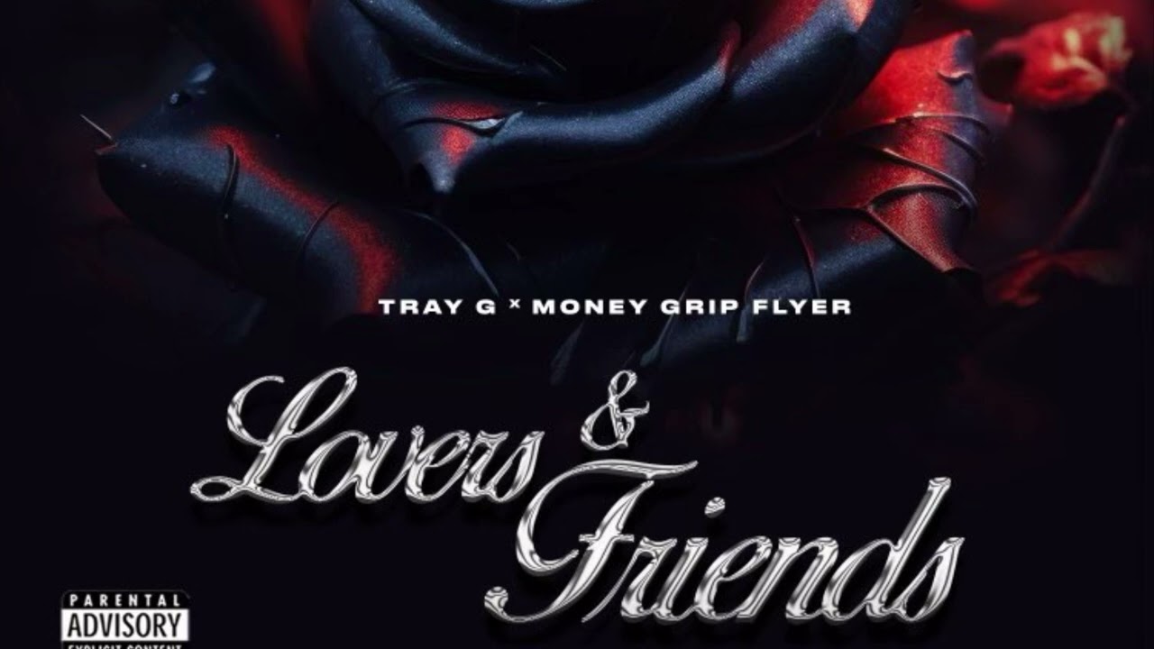 Money Grip Flyerr x Tray G - Lovers & Friends
