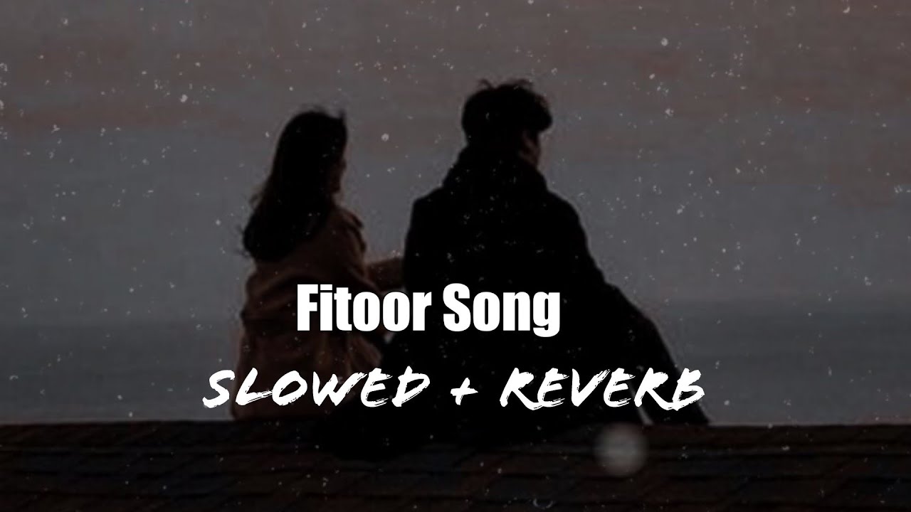 Fitoor Song ❤️ Shamshera Ranbir Kapoor | Vanni Kapoor | Arijit Singh ,Neeti Mohan | Slowed + Reverb