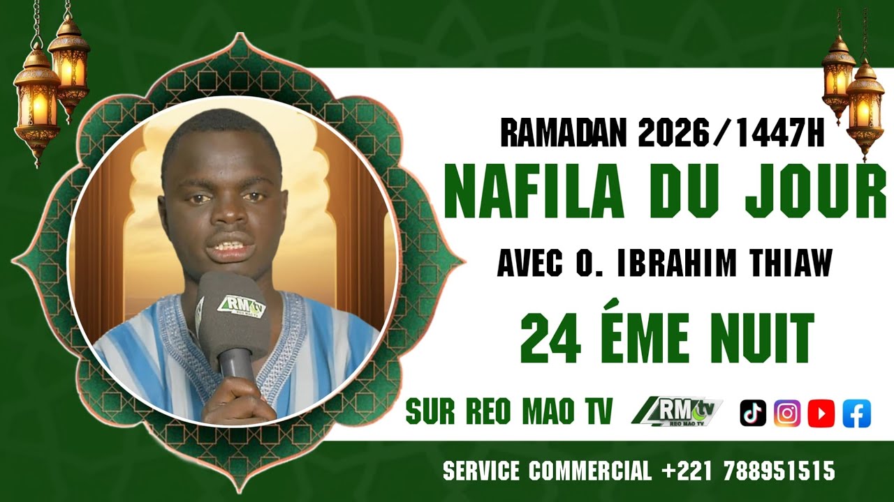 🟢#Nafila Du Jour 24Ème Nuit Avec Oustaz Ibrahima Thiaw Ramadan 1447/2026 Sur Reo Mao Tv 
