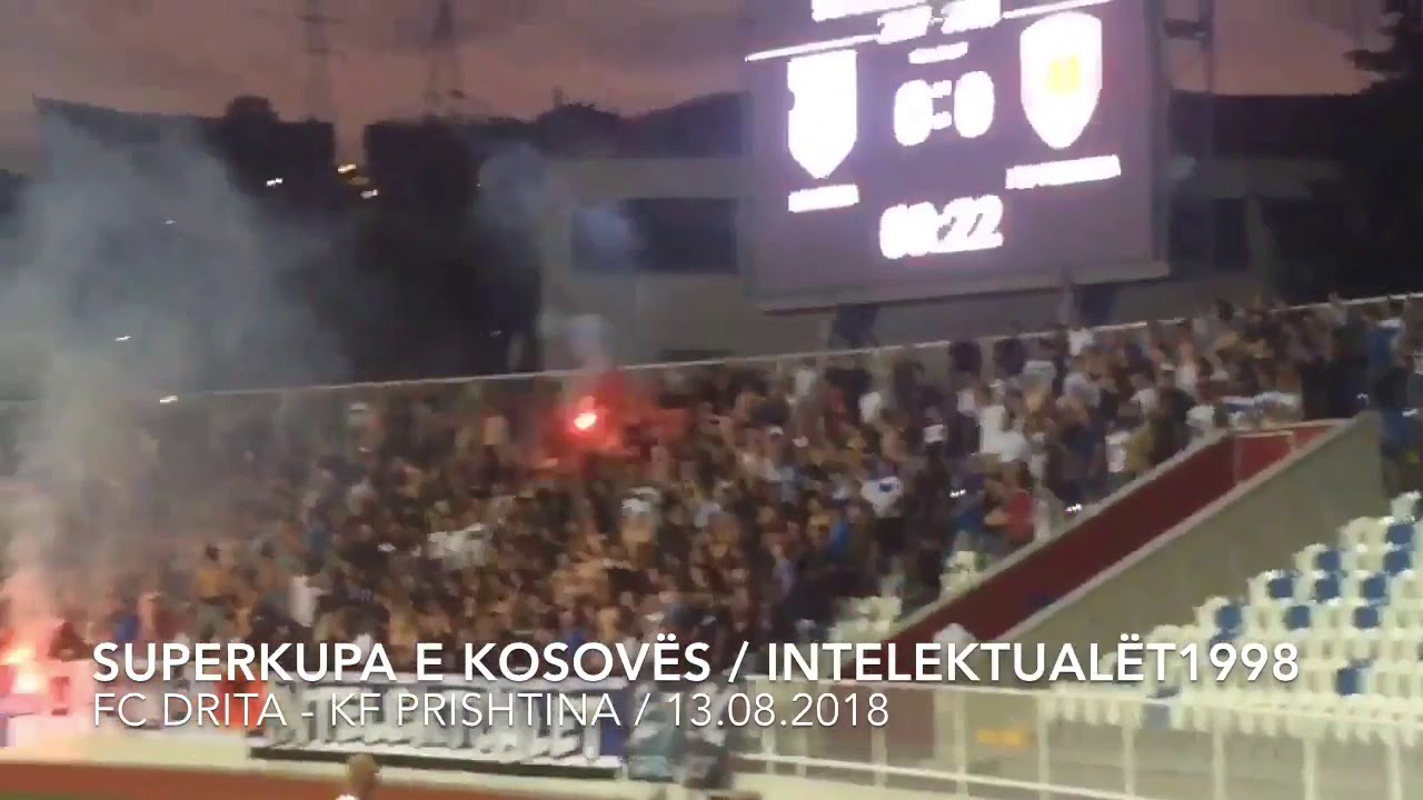 FC DRITA - kf prishtina / Superkupa e Kosoves / INTELEKTUALËT1998 / 13.08.2018