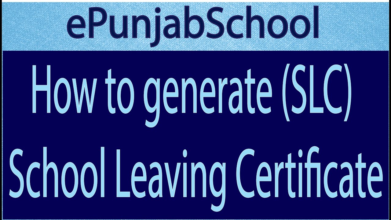 How to issue (SLC) school leaving certificate on ePunjabSchool portal.