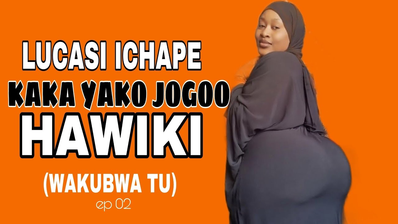 LUCAS ICHAPE KAKA YAKO JOGOO HAWIKI. (PART 2) ♥️♥️🔥🔥✅