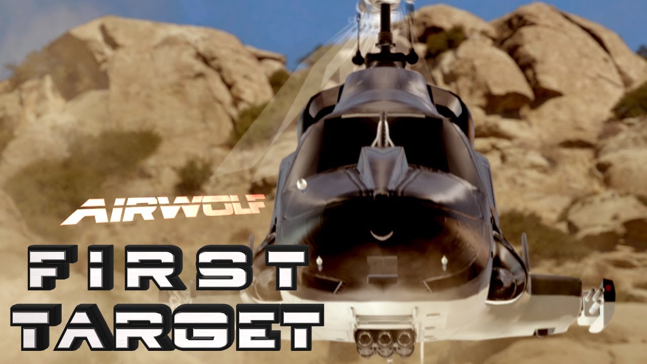 Airwolf - FIRST TARGET - fan video