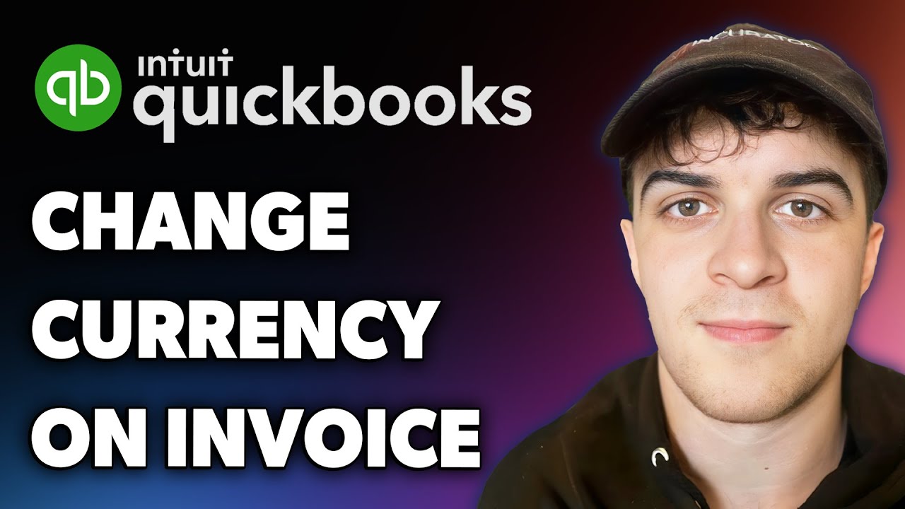 How to Change Currency on QuickBooks Invoice (Full 2025 Guide)