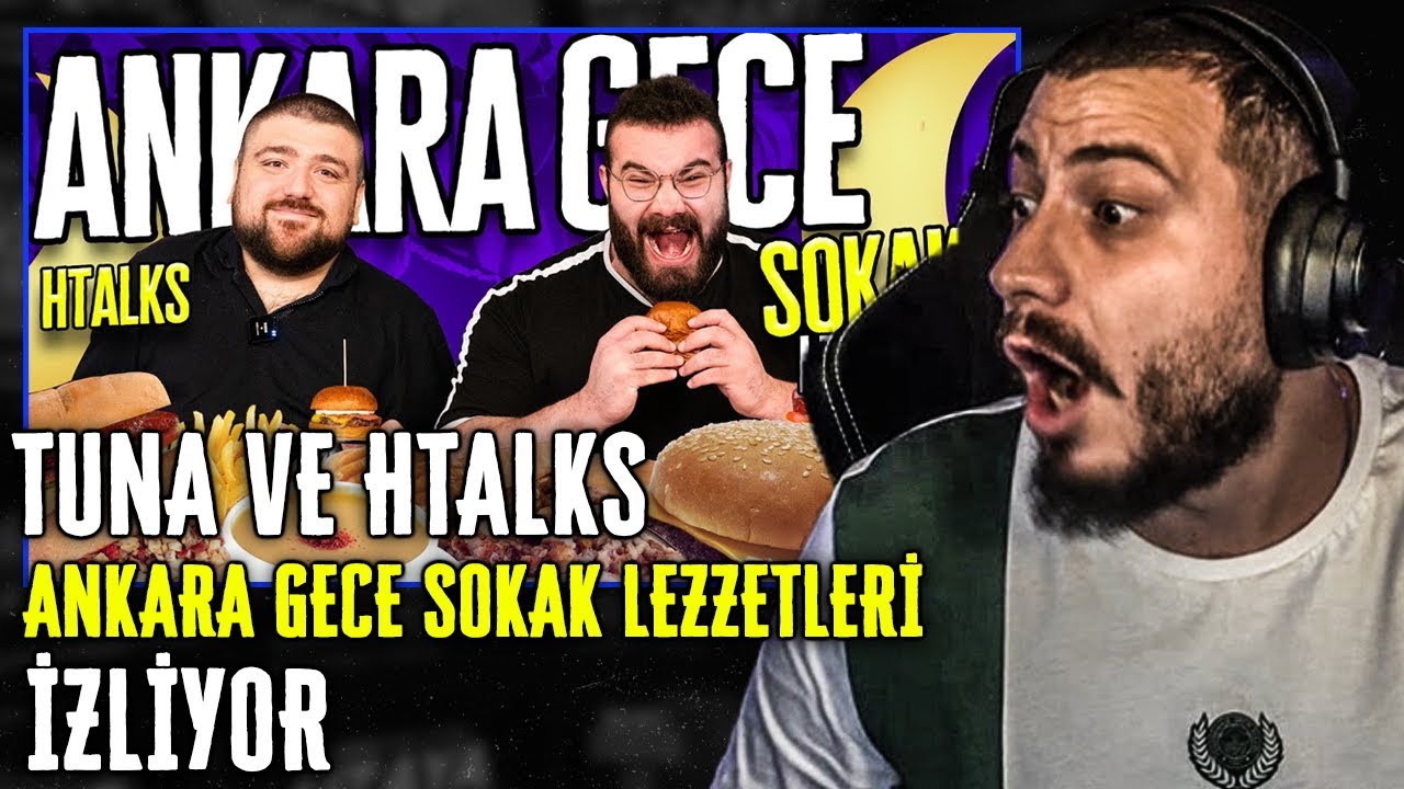 ATABERK DOĞAN TUNA TAVUS VE HTALKS ANKARA GECE SOKAK LEZZETLERİ İZLİYOR