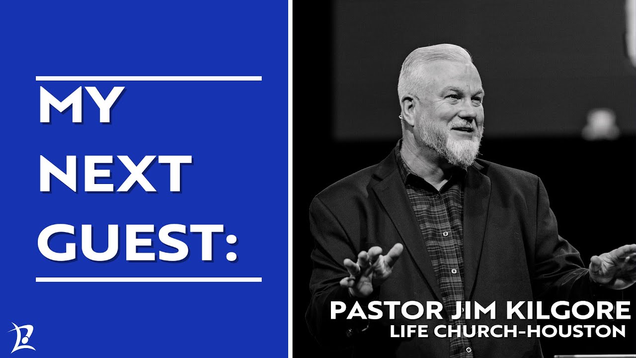 My Next Guest: Pastor Jim Kilgore