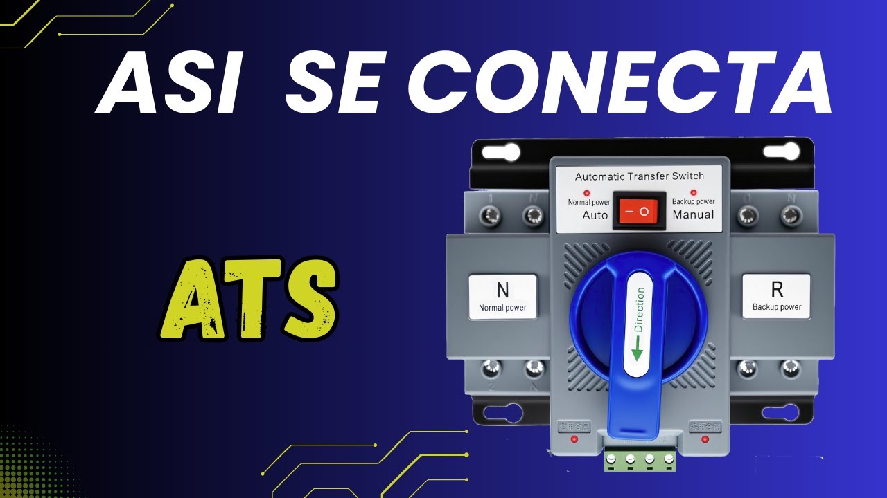 Cómo conectar un switch de transferencia automática (ATS) paso a paso