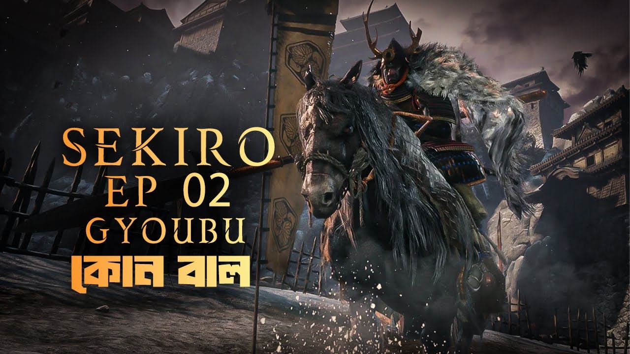 Sekiro Bangla  Playthrough | Ep 02 | Yashiro Shinta