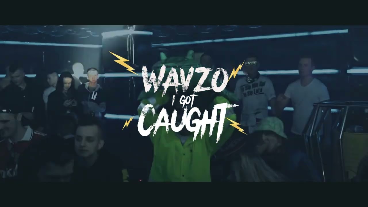 WAVZO - I Got Caught