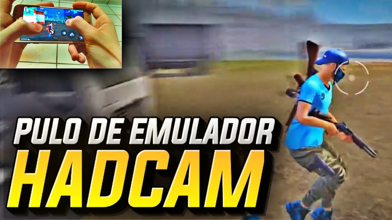 Como FAZER o PULO de EMULADOR NO MOBILE HADCAM/MOSTRANDO AS MÃOS FREE FIRE