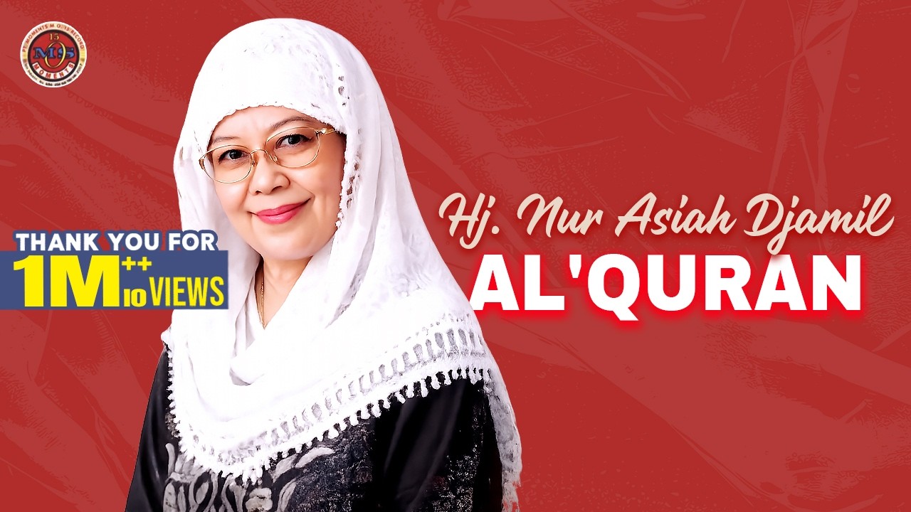 Hj Nur Asiah Djamil - Al'Quran - (Official Music Video)