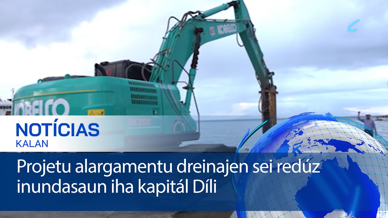 Projetu alargamentu dreinajen sei redúz inundasaun iha kapitál Díli