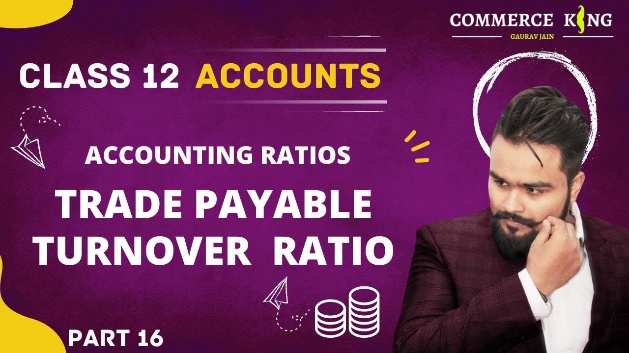 🔴 Trade Payable turnover ratio | Accounting Ratio | Activity ratio | class 12 | Accounts video 109